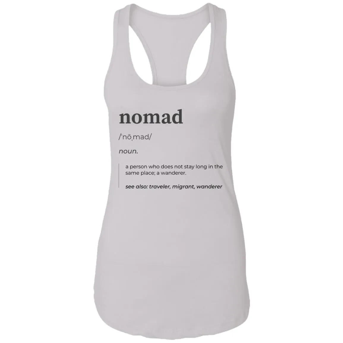 "Nomad Definition" Ladies Ideal Racerback Tank